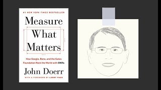 MEASURE WHAT MATTERS by John Doerr  Core Message [upl. by Winchell431]