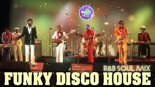 Funky Disco House  Best RampB Soul Mix  Kool amp The Gang Michael Jackson Sister Sledge EWF amp More [upl. by Carboni533]