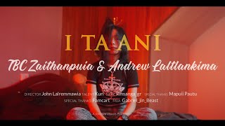 I TA A NI COMINGSOON Andrew amp TBC Zaithanpuia [upl. by Tterrej392]