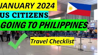 TRAVEL REQUIREMENTS FOR US CITIZENS GOING TO PHILIPPINES  JANUARY 2024 [upl. by Eidolem]