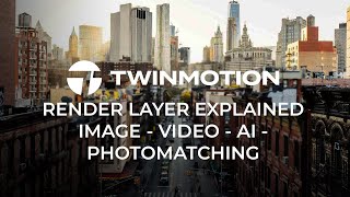 Twinmotion 20241  Render layer explained for image video and AI [upl. by Ennyl541]