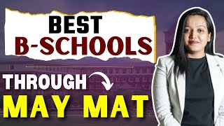 Top MBA colleges Accepting MAY MAT Score in 2023  Top MBA Colleges MAY MAT Cutoff 2023 [upl. by Hplodur]