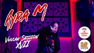 ❓🔍 ¿Quíen és – Ayra M 🔎❓  🌋 VULCAN SESSIONS 🌋 VOL17 [upl. by Atiral]