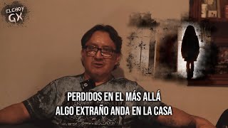 Perdidos en el más allá  Algo extraño anda en la casa [upl. by Arlinda378]