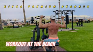 Workout At The Beach  RIXOS PREMIUM SEAGATE Sharm ElSheikh Egypt  Тренировка На Плажа [upl. by Hayley]