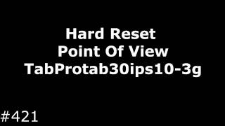 Hard Reset Point of view Tab Protab30ips10 3g [upl. by Woodward]