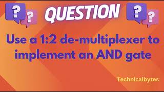 Use a 12 Demultiplexer as an AND Gate [upl. by Alonzo]