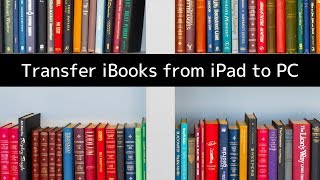 How to Transfer iBooks and EPUBs Between iPad and Windows PC [upl. by Osborne]