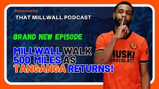 Millwall walk 500 miles as Tanganga returns millwall tanganga championship transfernews [upl. by Boothe]