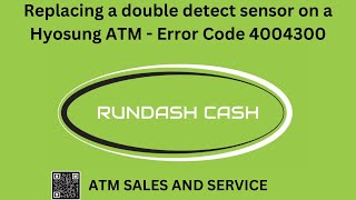 Replacing a double detect sensor on a Hyosung ATM  Error Code 4004300 [upl. by Enale]