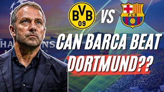 Can Barcelona Overcome Dortmund After La Liga Struggles [upl. by Sackey]