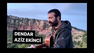 Aziz Ekinci Dendar [upl. by Kawai]