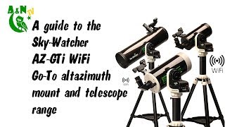 A guide to the AZGTi WiFi GoTo mount and telescope range [upl. by Ardiek]