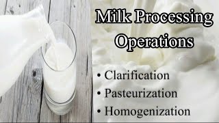 Milk Processing Operations  homogenization pasteurization clarification [upl. by Royd117]