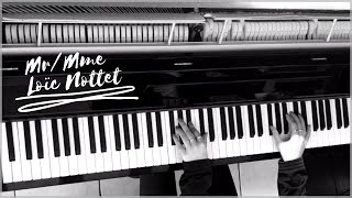 MrMme  Loïc Nottet Piano version cover [upl. by Jarin627]