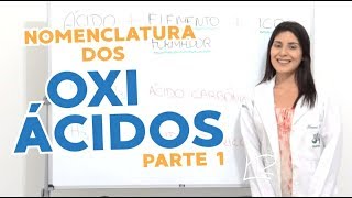 NOMENCLATURA DOS OXIÁCIDOS PARTE 1 [upl. by Ringler]