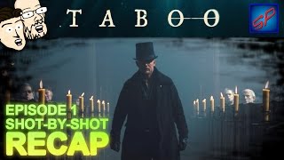 Taboo Series Premiere s01e01  quotShovels and Keysquot  ShotbyShot Recap Review amp Discussion [upl. by Kralc]