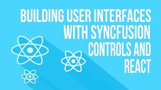 Building User Interfaces with Syncfusion Controls and React [upl. by Alletneuq]