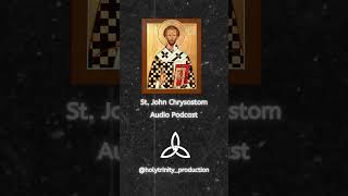 St John Chrysostom Audio Podcast [upl. by Akerue]