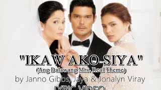 Ikaw Ako Siya by Janno Gibbs Jaya amp Jonalyn Viray LYRIC VIDEO [upl. by Ricardama]