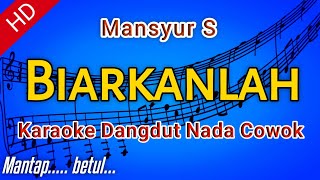 Karaoke Dangdut quotBIARKANLAHquot Mansyur S [upl. by Anek]