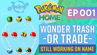 Ep 001  Wonder Trash or Trade  Pokemon HOME [upl. by Sugihara77]