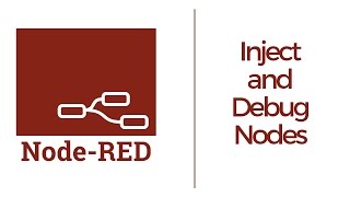 Node RED  Inject amp Debug Nodes [upl. by Zollie]