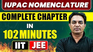 NOMENCLATURE in 102 Minutes  Full Chapter Revision  Class 11th JEE [upl. by Ydnes]