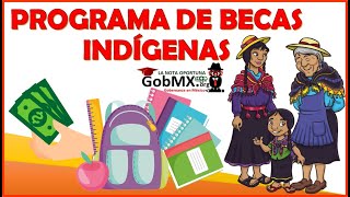 BECAS para INDIGENAS Convocatoria Beneficios Requisitos Documentacion [upl. by Tesler830]