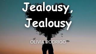 Olivia Rodrigo  jealousy jealousy Lyrics [upl. by Maura808]