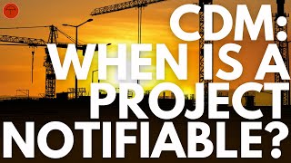 CDM  Notifiable Projects  When does a construction project become notifiable to the HSE [upl. by Chretien177]