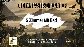 Die Fantastischen Vier  5 Zimmer Mit Bad Prelistening [upl. by Anirpas495]