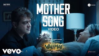 Valimai  Mother Song Video  Ajith Kumar  Yuvan Shankar Raja  Vinoth [upl. by Daveda]