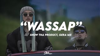 🔥 Snow Tha Product Gera MX  Wassap  LETRA 🔥 [upl. by Bywaters]