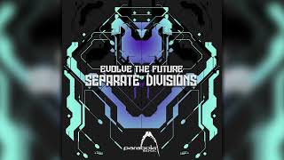 Evolve The Future  Separate Divisions PAO1DW301Geomagnetic RecordsPsytranceFull Album [upl. by Singh]