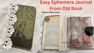 MAKING AN EASY EPHEMERA JOURNAL FROM OLD BOOK COVER esjournalthursday [upl. by Hwu278]