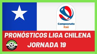 Pronósticos Liga Chilena 2024  Jornada 19 [upl. by Korenblat]