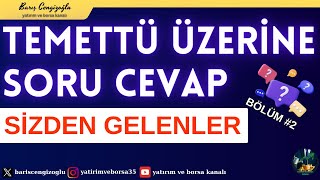 BORSADA TEMETTÜ VE TEMETTÜ EMEKLİLİĞİ ÜZERİNE SÖYLEŞİ  SİZDEN GELEN SORULAR VE CEVAPLAR [upl. by Yecart]