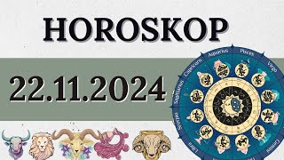 HOROSKOP FÜR 22 NOVEMBER 2024 FÜR ALLE STERNZEICHEN [upl. by Fenelia]