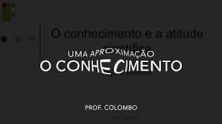 212 A atitude científica e o conhecimento [upl. by Thay]