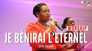 JE BÉNIRAI LÉTERNEL  DENA MWANA [upl. by Combes]