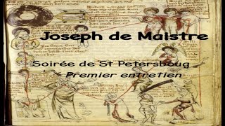 Joseph de Maistre Les soirées de SaintPétersbourg 1er entretien [upl. by Martijn294]