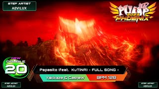 PUMP IT UP PHOENIX Papasito feat KuTiNA  FULL SONG  D20 pre D21 → D20  Modified ver [upl. by Spike872]