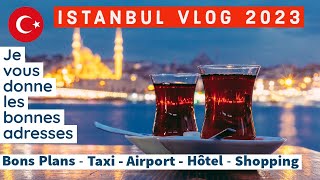 Istanbul Vlog Taxi Airport Hotel  Voici tous les Bons plans  İstanbul Vlog 2023 Destination Voyage [upl. by Emmalyn]