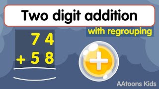 Learn TWO DIGIT ADDITION with carry  Two digit addition with regrouping  AAtoonsKids [upl. by Hightower]