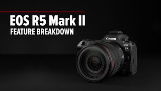 EOS R5 Mark II  Feature breakdown [upl. by Hokanson903]