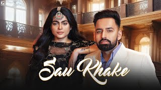 Sau Khake Full Song Harf Cheema Ft Maahi Sharma Deep Jandu  Latest Punjabi Song 2024  Geet MP3 [upl. by Waldack]