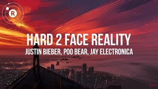 Justin Bieber Poo Bear Jay Electronica  Hard 2 Face Reality Lyrics  Lyric Video [upl. by Enois]