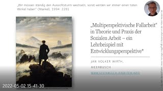 „Multiperspektivische Fallarbeit“ in Theorie und Praxis der Sozialen Arbeit – ein Lehrbeispiel [upl. by Arimlede]