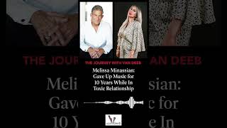 Melissa Minassian on Podcast quotThe Journey with Van Deebquot  Giving Up Music for 10 Years [upl. by Haily]